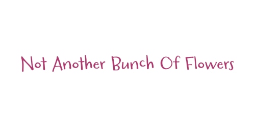  Not Another Bunch Of Flowers Promo Codes
